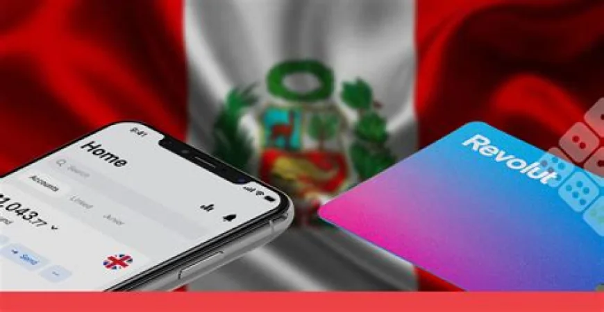 Revolut xin giấy phép ngân hàng tại Peru, nhắm vào thị trường kiều hối